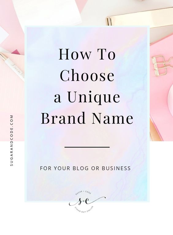 How To Choose A Unique And Original Brand Name For Your Blog Or Business