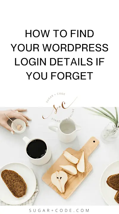 How To Find Your WordPress Login Details If You Forget it