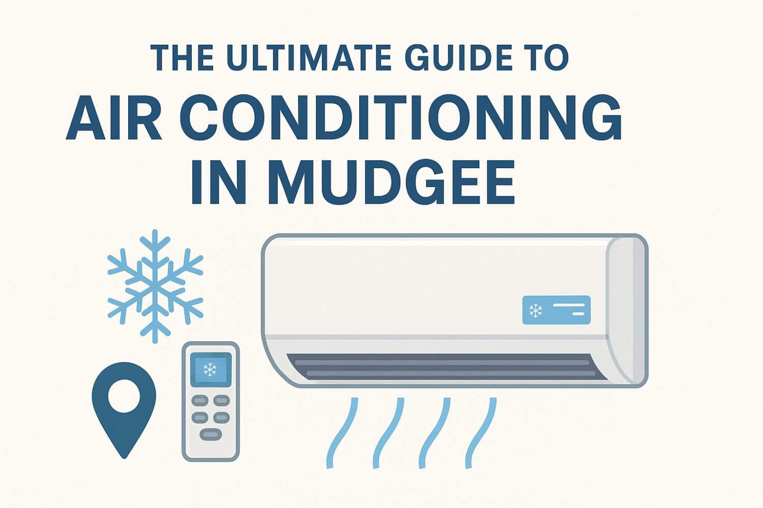 The Ultimate Guide to Air Conditioning in Mudgee